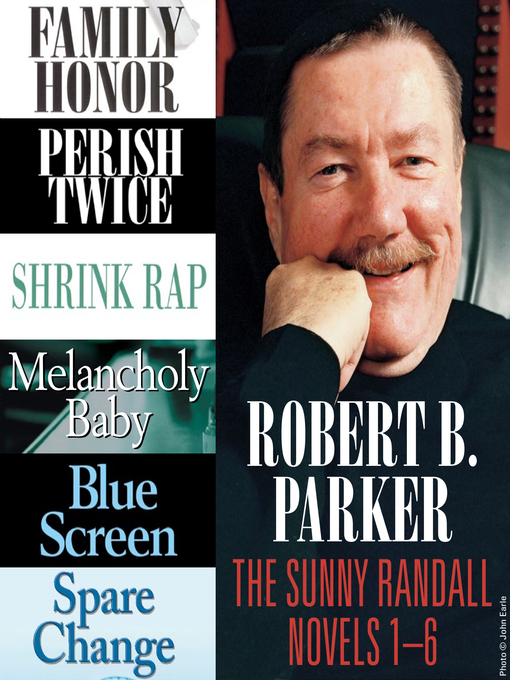 Title details for Family Honor / Perish Twice / Shrink Rap / Melancholy Baby / Blue Screen / Spare Change by Robert B. Parker - Wait list